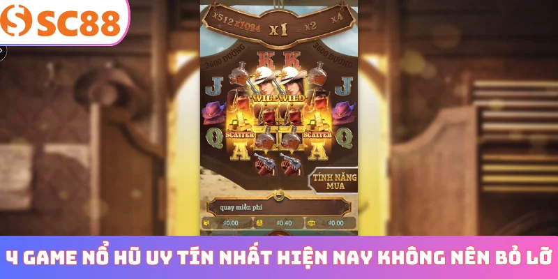 4 game nổ hũ uy tín nhất hiện nay không nên bỏ lỡ